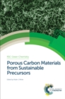 Porous Carbon Materials from Sustainable Precursors - eBook