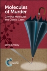 Molecules of Murder : Criminal Molecules and Classic Cases - Book