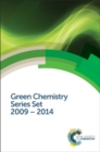 Green Chemistry Series Set : 2009-2014 - Book
