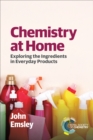 Chemistry at Home : Exploring the Ingredients in Everyday Products - eBook