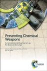 Preventing Chemical Weapons : Arms Control and Disarmament as the Sciences Converge - Book