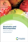 Bioplastics and Biocomposites : A Practical Introduction - Book