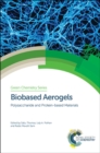 Biobased Aerogels : Polysaccharide and Protein-based Materials - Book