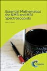 Essential Mathematics for NMR and MRI Spectroscopists - Book