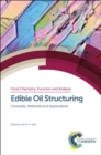 Edible Oil Structuring : Concepts, Methods and Applications - Book