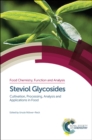 Steviol Glycosides : Cultivation, Processing, Analysis and Applications in Food - Book