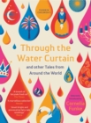 Through the Water Curtain and other Tales from Around the World - Book