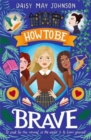 How to Be Brave - Book
