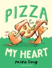 Pizza My Heart : Book Three of the Norma and Belly Series - Book