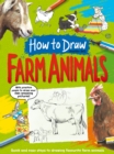 How To Draw: Farm Animals : Quick and easy steps to drawing your favourite farm animals - Book