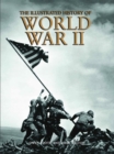 The Illustrated History of World War II - eBook