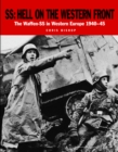 SS: Hell on the Western Front : The Waffen-SS in Western Europe 1940-45 - eBook