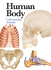 Human Body : Understanding Anatomy - Book