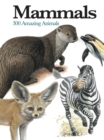 Mammals : 300 Amazing Animals - Book