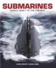 Submarines : World War I to the Present - Book