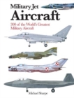 Military Jet Aircraft : 300 of the World's Greatest Military Jet Aircraft - Book