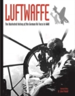 Luftwaffe : The illustrated history of the German Air Force in WWII - Book