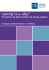 Learning for a Living : The Powerful, the Dispossessed and the Learning Revolution - eBook