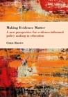 Making Evidence Matter : A new perspective for evidence-informed policy making in education - eBook