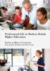 Professional Life in Modern British Higher Education - eBook