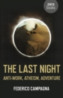 Last Night : Anti-Work, Atheism, Adventure - eBook
