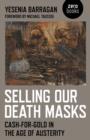 Selling Our Death Masks - Cash-For-Gold in the Age of Austerity - Book
