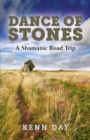 Dance of Stones : A Shamanic Road Trip - eBook