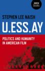U.ESS.AY - Politics and Humanity in American Film - Book
