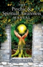 Psychic & Spiritual Awareness Manual : A Guide to DIY Enlightenment - eBook