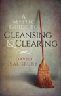 A Mystic Guide to Cleansing & Clearing - eBook