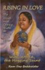 Rising in Love - My Wild and Crazy Ride to Here and Now, with Amma, the Hugging Saint - Book