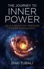 Journey to Inner Power, The - Self-Liberation through Power Psychology - Book