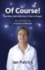 Of Course! : How Many Light Bulbs Does It Take to Change? - eBook