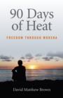 90 Days of Heat - Freedom Through Moksha - Book