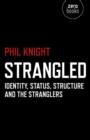 Strangled – Identity, Status, Structure and The Stranglers - Book