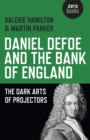 Daniel Defoe and the Bank of England - The Dark Arts of Projectors - Book