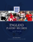 England Players' Records 1872 - 2020 Limited Edition - Book