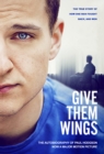 Give Them Wings : The Autobiography of Paul Hodgson - Book