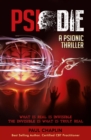 PSI Die: A Psionic Thriller - eBook