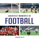 Greatest Moments of Football - eBook