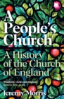 A People's Church : A History of the Church of England - eBook