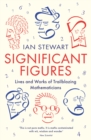 Significant Figures : Lives and Works of Trailblazing Mathematicians - eBook