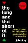 The Long and the Short of It (International edition) : A guide to finance and investment for normally intelligent people who aren't in the industry - eBook