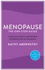Menopause: The One-Stop Guide : The best practical guide to understanding and living with the menopause - eBook