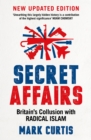 Secret Affairs : Britain's Collusion with Radical Islam - eBook