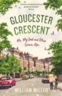 Gloucester Crescent : Me, My Dad and Other Grown-Ups - eBook