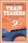 Train Teasers : A Quiz Book for the Cultured Trainspotter - eBook