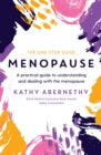 Menopause: The One-Stop Guide : A Practical Guide to Understanding and Dealing with the Menopause - eBook