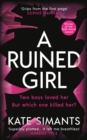A Ruined Girl : an unmissable thriller with a killer twist you won't see coming - eBook