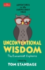 Unconventional Wisdom : Adventures in the Surprisingly True - eBook